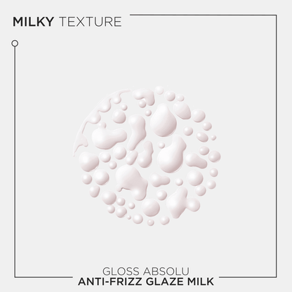 GLOSS ABSOLU - Anti-Frizz Glaze Milk